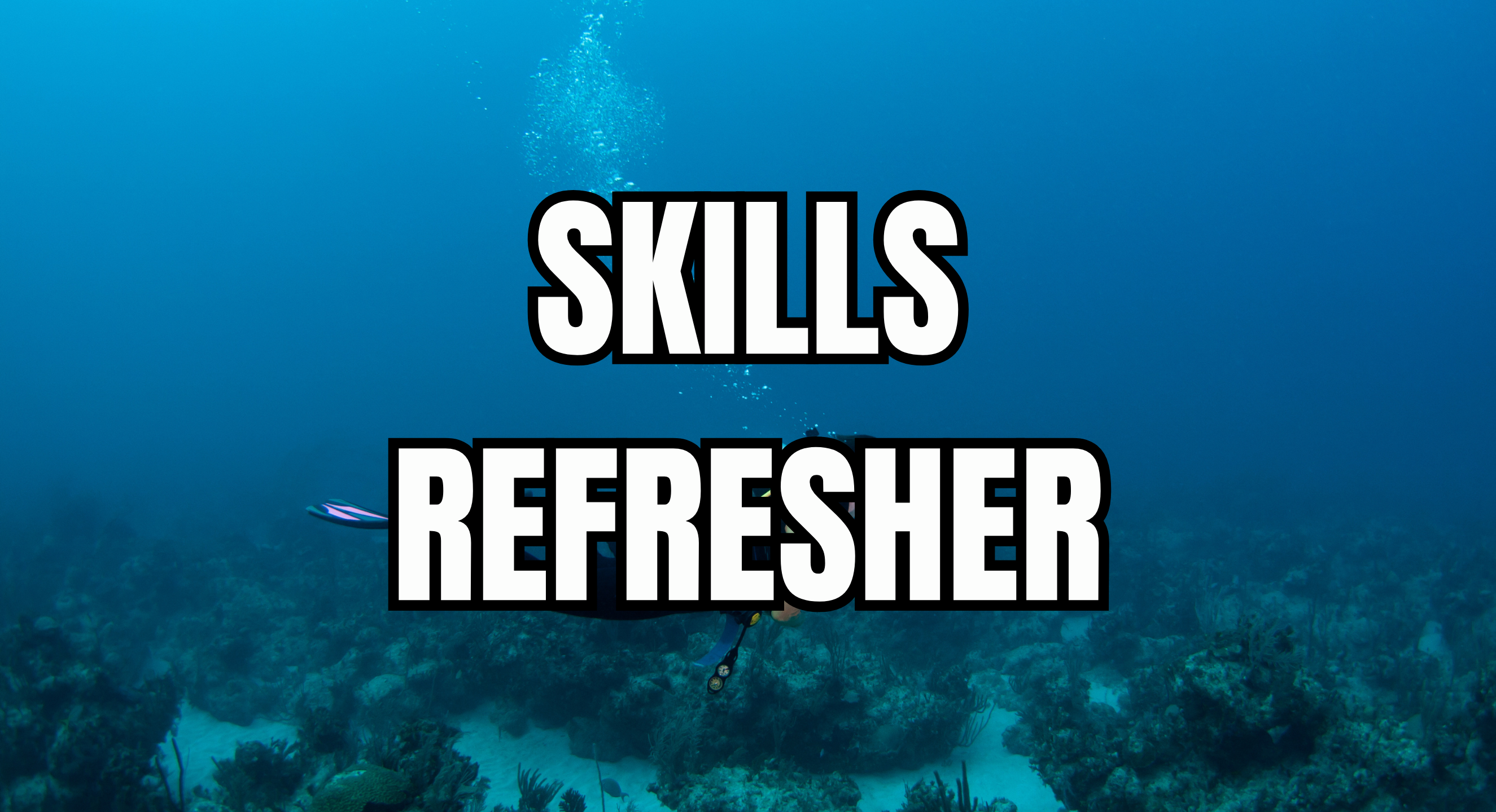 Scuba Skills Refresher